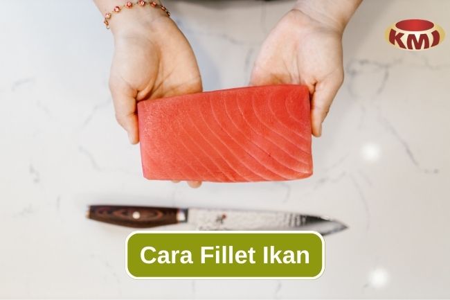 Langkah-langkah Melakukan Fillet Daging Ikan